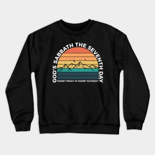 God's Sabbath The Seventh Day Sunset Friday To Sunset Saturday Mountains White Text Crewneck Sweatshirt